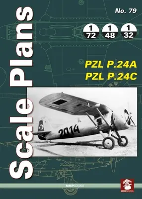 Plans à l'échelle n° 79 Pzl P.24a & Pzl P.24c - Scale Plans No. 79 Pzl P.24a & Pzl P.24c