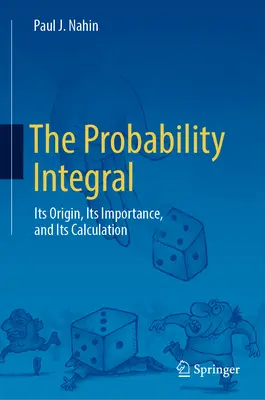 L'intégrale de probabilité : Son origine, son importance et son calcul - The Probability Integral: Its Origin, Its Importance, and Its Calculation