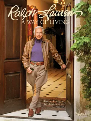 Ralph Lauren a Way of Living : Maison, Design, Inspiration - Ralph Lauren a Way of Living: Home, Design, Inspiration
