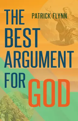 Le meilleur argument en faveur de Dieu - The Best Argument for God