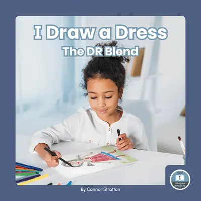 Je dessine une robe : Le son Dr - I Draw a Dress: The Dr Blend