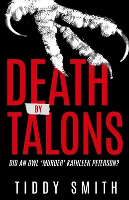 La mort par les serres : Un hibou a-t-il « assassiné » Kathleen Peterson ? - Death by Talons: Did An Owl 'Murder' Kathleen Peterson?