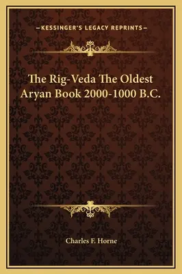 Le Rig-Veda, le plus ancien livre aryen 2000-1000 avant J.-C. - The Rig-Veda The Oldest Aryan Book 2000-1000 B.C.