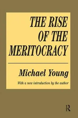 La montée de la méritocratie - The Rise of the Meritocracy