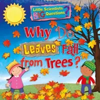 Pourquoi les feuilles tombent-elles des arbres ? - Why Do Leaves Fall From Trees?