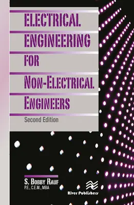 Génie électrique pour les ingénieurs non électriciens, deuxième édition - Electrical Engineering for Non-Electrical Engineers, Second Edition