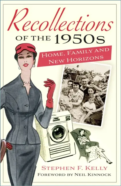 Souvenirs des années 1950 - Maison, famille et nouveaux horizons - Recollections of the 1950s - Home, Family and New Horizons