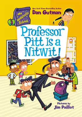 Mon école bizarre #3 : Le professeur Pitt est un imbécile ! - My Weirdtastic School #3: Professor Pitt Is a Nitwit!