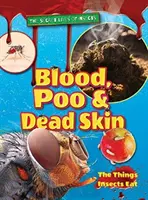 Sang, caca et peau morte - Blood, Poo and Dead Skin