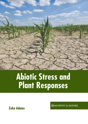 Stress abiotique et réponses des plantes - Abiotic Stress and Plant Responses