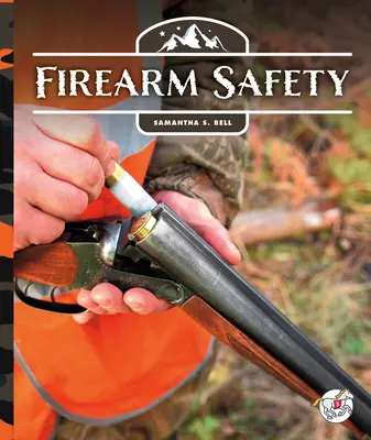 Sécurité des armes à feu - Firearm Safety