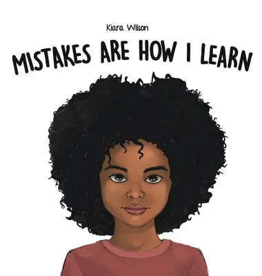 C'est en faisant des erreurs que j'apprends : Un livre d'histoires à rimes pour les enfants, destiné à les aider à persévérer et à faire preuve de diligence. - Mistakes Are How I Learn: An Early Reader Rhyming Story Book for Children to Help with Perseverance and Diligence