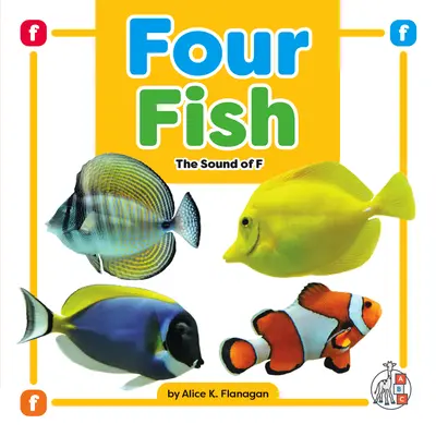 Quatre poissons : Le son F - Four Fish: The Sound of F