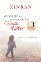 Message d'une mère chinoise inconnue - Histoires de perte et d'amour - Message from an Unknown Chinese Mother - Stories of Loss and Love