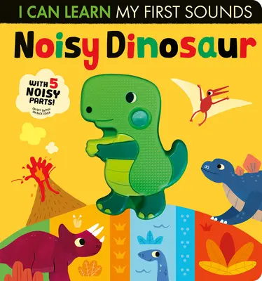 Dinosaure bruyant : Je peux apprendre mes premiers sons - Noisy Dinosaur: I Can Learn My First Sounds