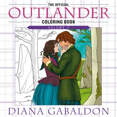 Le livre de coloriage officiel d'Outlander : Volume 2 : Un livre de coloriage pour adultes - The Official Outlander Coloring Book: Volume 2: An Adult Coloring Book