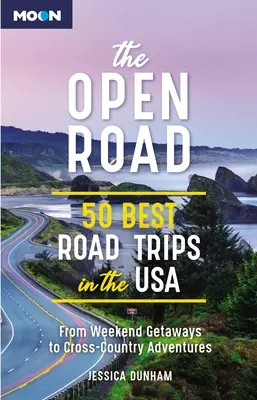 The Open Road : 50 Best Road Trips in the USA (La route ouverte : 50 meilleurs voyages en voiture aux États-Unis) - The Open Road: 50 Best Road Trips in the USA