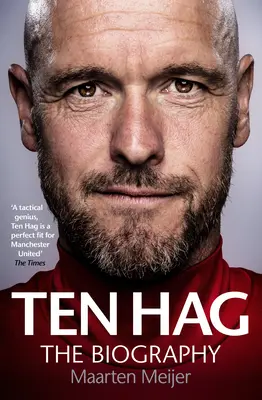 Ten Hag : La Biographie - Ten Hag: The Biography