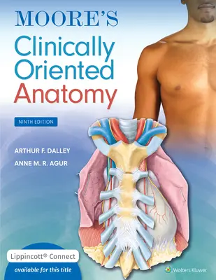 Anatomie clinique de Moore - Moore's Clinically Oriented Anatomy