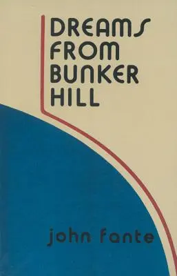 Rêves de Bunker Hill - Dreams from Bunker Hill