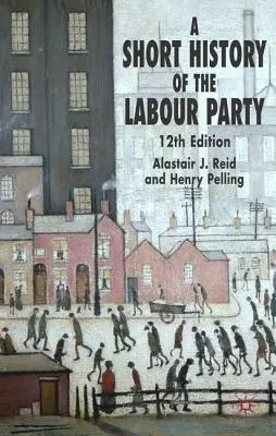 Une brève histoire du parti travailliste - A Short History of the Labour Party