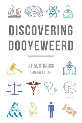 À la découverte de Dooyeweerd - Discovering Dooyeweerd