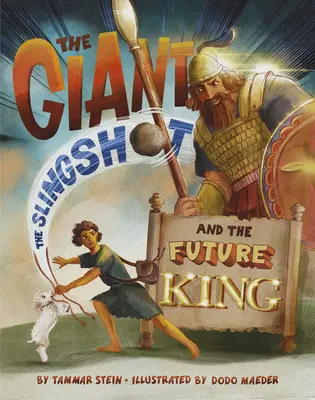 Le géant, le lance-pierre et le futur roi - The Giant, the Slingshot, and the Future King