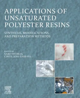 Applications des résines polyester insaturées : Synthèse, modifications et méthodes de préparation - Applications of Unsaturated Polyester Resins: Synthesis, Modifications, and Preparation Methods