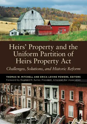 Les biens des héritiers et la loi sur le partage uniforme des biens des héritiers : Défis, solutions et réforme historique - Heirs' Property and the Uniform Partition of Heirs Property ACT: Challenges, Solutions, and Historic Reform