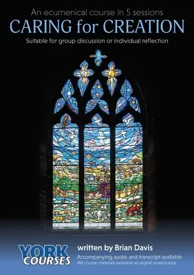 Prendre soin de la création : Cours York - Caring for Creation: York Courses