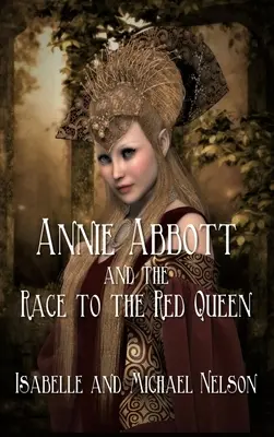 Annie Abbott et la course à la Reine Rouge - Annie Abbott and the Race to the Red Queen