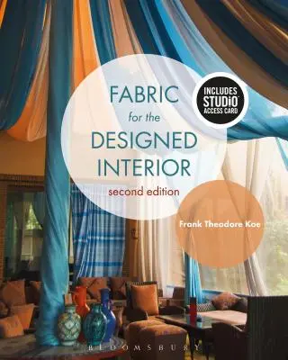 Fabric for the Designed Interior : Bundle Book + Studio Access Card [With Access Code] (en anglais) - Fabric for the Designed Interior: Bundle Book + Studio Access Card [With Access Code]