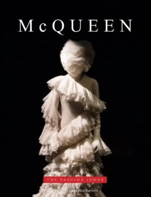 McQueen - Les icônes de la mode - McQueen - The Fashion Icons