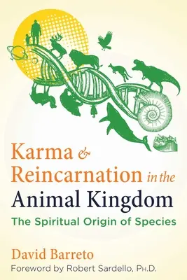 Karma et réincarnation dans le règne animal : L'origine spirituelle des espèces - Karma and Reincarnation in the Animal Kingdom: The Spiritual Origin of Species