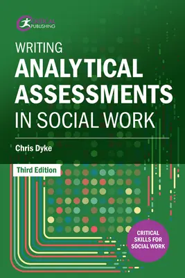 Rédiger des évaluations analytiques dans le travail social - Writing Analytical Assessments in Social Work