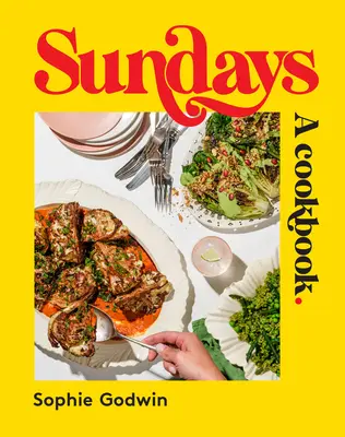 Les dimanches : Un livre de cuisine - Sundays: A Cookbook