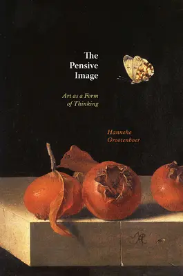 L'image pensive : L'art comme forme de pensée - The Pensive Image: Art as a Form of Thinking