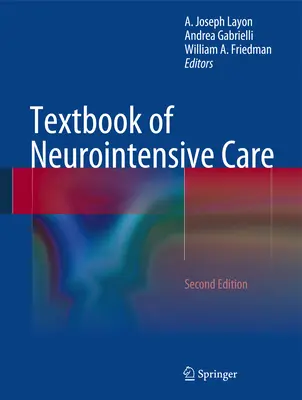 Manuel de soins intensifs en neurologie - Textbook of Neurointensive Care