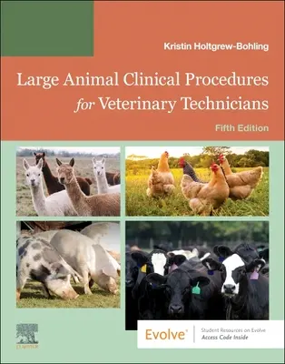 Procédures cliniques pour les grands animaux à l'intention des techniciens vétérinaires : Élevage, procédures cliniques, procédures chirurgicales et maladies courantes - Large Animal Clinical Procedures for Veterinary Technicians: Husbandry, Clinical Procedures, Surgical Procedures, and Common Diseases