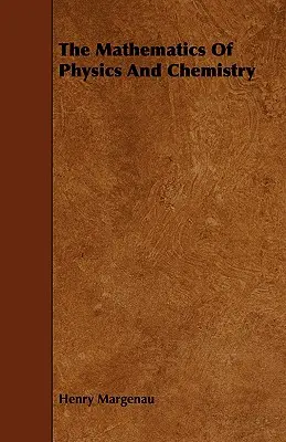 Les mathématiques de la physique et de la chimie - The Mathematics of Physics and Chemistry