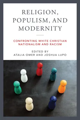 Religion, populisme et modernité : Confrontation avec le nationalisme chrétien blanc et le racisme - Religion, Populism, and Modernity: Confronting White Christian Nationalism and Racism