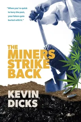 Les mineurs contre-attaquent - The Miners Strike Back