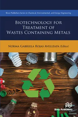 Biotechnologie pour le traitement des déchets résiduels contenant des métaux - Biotechnology for Treatment of Residual Wastes Containing Metals