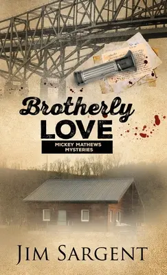 L'amour fraternel : Un mystère de Mickey Mathews - Brotherly Love: A Mickey Mathews Mystery