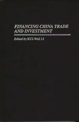 Financement du commerce et de l'investissement en Chine - Financing China Trade and Investment