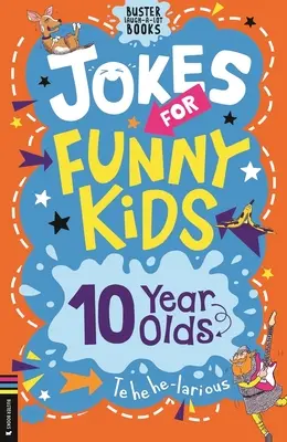 Blagues pour enfants drôles : 10 ans - Jokes for Funny Kids: 10 Year Olds