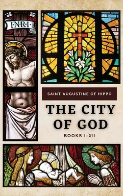 La Cité de Dieu : Livres I-XII - The City of God: Books I-XII