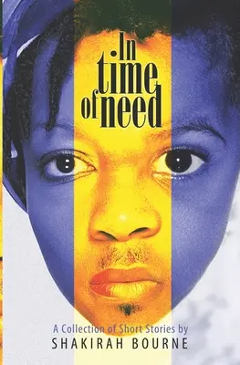 En cas de besoin : Un recueil de nouvelles - In Time of Need: A Collection of Short Stories