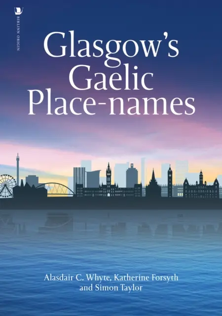 Les noms de lieux gaéliques de Glasgow - Glasgow's Gaelic Place-names