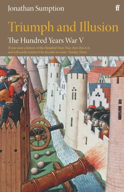 La guerre de Cent Ans Vol 5 : Triomphe et illusion - The Hundred Years War Vol 5: Triumph and Illusion